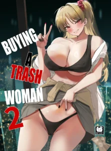 Buying a trash woman 2